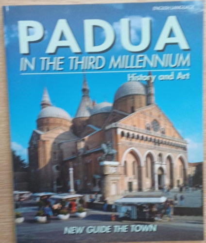 Több szerkesztő: Padua in the third millennium - History and Art antikvár