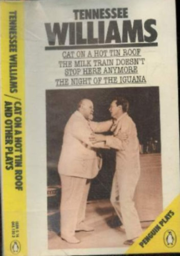 Tennessee Willams: Cat on a Hot Tin Roof, The Milk Train Doesn't Stop Here Anymore, The Night of the Iguana antikvár