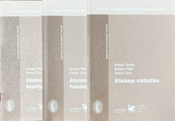 Katona Tamás - Kovács Péter - Petres Tibor: Általános statisztika - Általános statisztika Feladatgyűjtemény - Általános statisztika Képletgyűjtemény antikvár