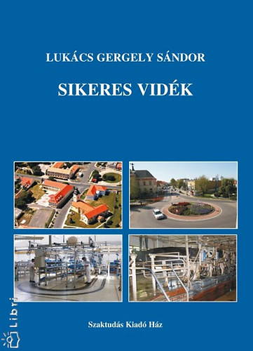 Lukács Gergely Sándor: Sikeres vidék könyv