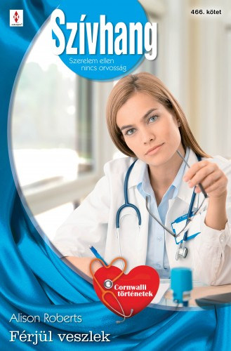 Alison Roberts: Szívhang 466. (Férjül veszlek) e-Könyv