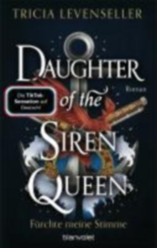 Levenseller, Tricia: Daughter of the Siren Queen - Fürchte meine Stimme idegen