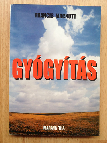 Francis Macnutt: Gyógyítás antikvár