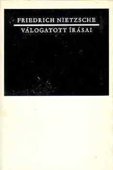 Friedrich Nietzsche: Friedrich Nietzsche válogatott írásai antikvár