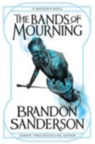 Sanderson, Brandon: The Bands of Mourning idegen