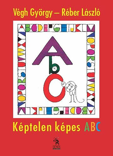 Végh György - GRAFIKUS Réber László: Képtelen képes ABC antikvár