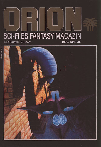 Vonda N. McIntyre, Robert Baud, Isaac Asimov, Laura J. Underwood, Jennifer Roberson, Philip José Farmer: Orion - Sci-fi és fantasy magazin II. évf. 2. szám (1993. Április) könyv