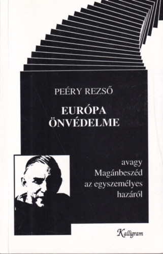 Peéry Dezső: Európa önvédelme avagy Magánbeszéd az egyszemélyes hazáról antikvár