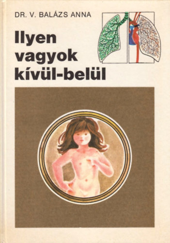 Dr. V. Balázs Anna: Ilyen vagyok kívül-belül - Zsoldos Verarajzaival antikvár