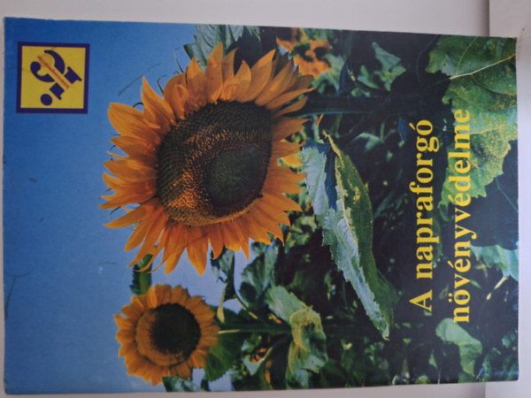 Dr. Orbán József, Dr. Reisinger Péter: A napraforgó növényvédelme antikvár