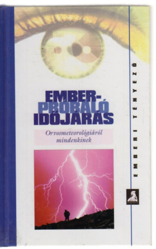 Emberpróbáló időjárás - Orvosmeteorológiáról mindenkinek antikvár