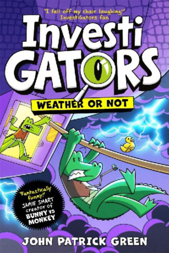 Green, John Patrick: InvestiGators: Weather or Not idegen