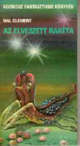 Hal Clement, Karin Boye, John Wyndham: Az elveszett rakéta antikvár