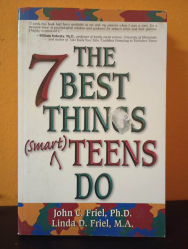 John C. Friel Linda D. Friel: The 7 Best Things (smart) Teens Do (A 7 legjobb dolog, amit az okos tinik tesznek) antikvár