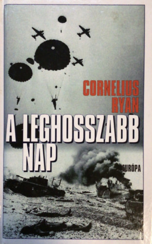 Cornelius Ryan: A leghosszabb nap - 1944. junius 6. antikvár