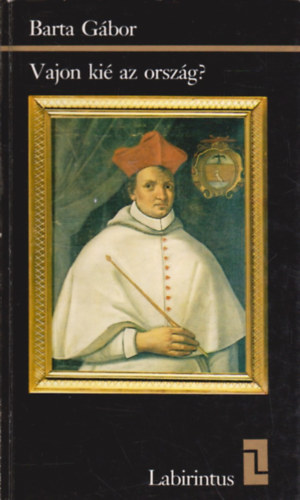 Barta Gábor: Vajon kié az ország? antikvár