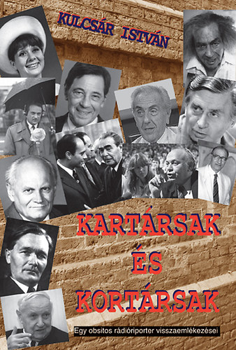 Kulcsár István: Kartársak és kortársak - Dedikált antikvár