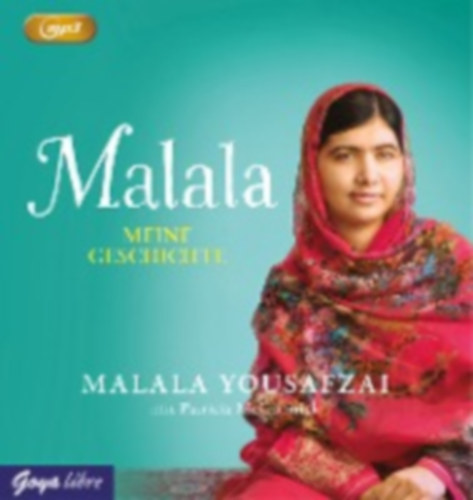 Yousafzai, Malala - McCormick, Patricia: Yousafzai, M: Malala. Meine Geschichte/MP3-CD idegen