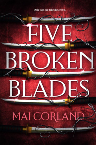 Mai Corland: Five Broken Blades idegen