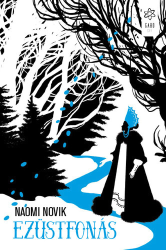 Naomi Novik: Ezüstfonás e-Könyv