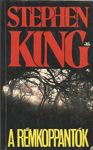 Stephen King, Szántó Péter (ford.): A rémkoppantók - Első magyar nyelvű kiadás! - Szántó Péter fordításában - Első kiadás antikvár