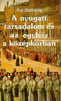 R.W. Southern: A nyugati társadalom és az egyház a középkorban antikvár