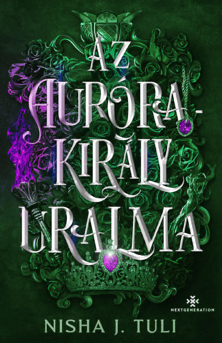 Nisha J. Tuli: Az Aurórakirály uralma e-Könyv