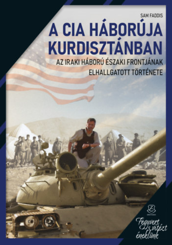 Sam Faddis: A CIA háborúja Kurdisztánban könyv