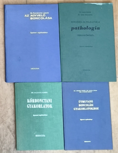 Dr. Lapis Károly, Dr. Suba Zsuzsanna, Dr. Komáromi László, Dr. Jellinek Harry, Dr. Tömböl Teréz-Dr. Vajda János-Dr. Z. Szabó László: 4db belgyógyászattal kapcsolatos orvosi könyv - Útmutató boncolási gyakorlatokhoz, Kórbonctani gyakorlatok, Az agyvelő boncolása, Kérdések és feleletek a pathologia tárgyköréből antikvár