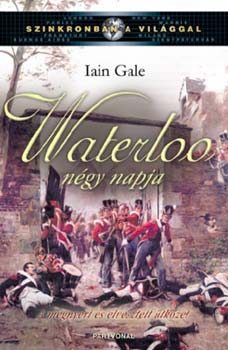Iain Gale: Waterloo négy napja antikvár