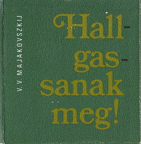 V.V.Majakovszkij: Hallgassanak meg! -minikönyv- antikvár