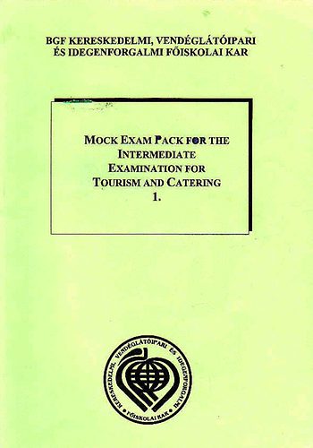 BGF: Mock Exam Pack for the Intermediate Examination for Tourism and Catering I. antikvár