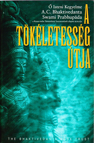 Bhaktivedanta:: A tökéletesség útja antikvár