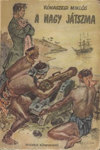 Rónaszegi Miklós: A nagy játszma antikvár