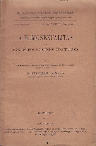 Dr. Fischer Ignácz: A homosexualitás és annak forensikus méltatása könyv