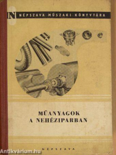 Borsodi Loránt (szerk.): Műanyagok a nehéziparban antikvár