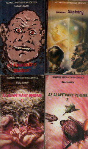 Isaac Asimov, Fábián László: 4 db Kozmosz könyvek együtt: Itt a bobókat is megölik, Alapítvány, Az alapítvány pereme 1-2. könyv
