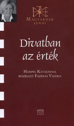 Divatban az érték - Beszélgetés Hampel Katalinnal akciós termékkép 1