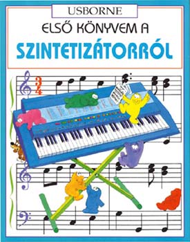 Anthony Marks: Első könyvem a szintetizátorról antikvár