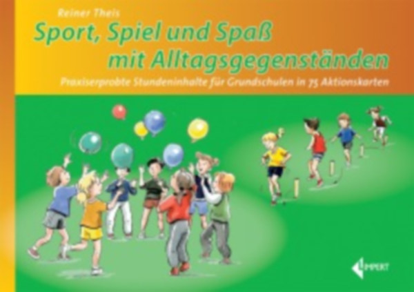 Theis, Reiner: Sport - Spiel und Spaß mit Alltagsgegenständen idegen