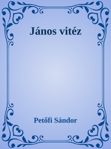 Petőfi Sándor: János vitéz e-Könyv