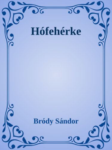 Bródy Sándor: Hófehérke e-Könyv