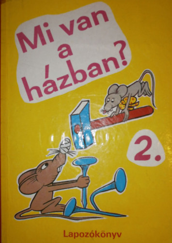 Radvány Zsuzsa: Mi van a házban? 2. antikvár