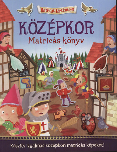 Joshua George: Középkor - Matricás könyv antikvár