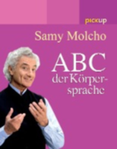 Molcho, Samy: ABC der Körpersprache idegen