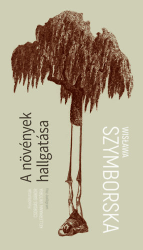 Szymborska, Wislawa: A növények hallgatása könyv