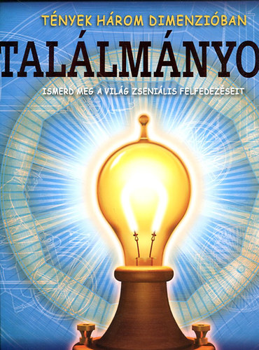 Chris Oxlade: Találmányok - Tények három dimenzióban antikvár