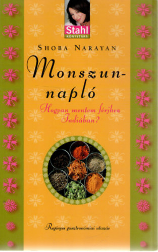 Shoba Narayan: Monszunnapló - Hogyan mentem férjhez Indiában? antikvár