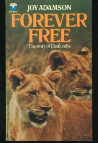 Joy Adamson: Forever Free antikvár