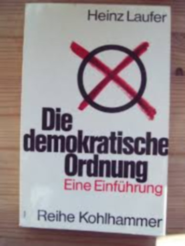 heinz laufer: Die demokratische Ordnung antikvár